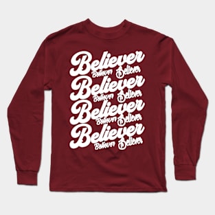 Believer Long Sleeve T-Shirt